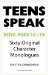 Teens Speak Boys Ages 13-15 : Sixty Original Character Monologues cover