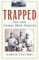 Trapped : The 1909 Cherry Mine Disaster cover