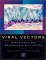  Viral Vectors: Gene Therapy and Neuroscience Applications