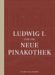 Ludwig I. Und Die Neue Pinakothek cover
