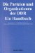 Die Parteien Und Organisationen Der DDR : Ein Handbuch cover