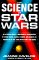The Science of Star Wars : An Astrophysicist's Independent Examination of Space Travel, Aliens, Planets, and Robots As Portrayed in the Star Wars Films and Books cover