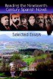Reading the Nineteenth-Century Spanish Novel : Selected Essays [Click for larger image]