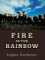 Fire in the Rainbow : A Western Story cover