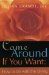Come Around If You Want : How to Be With the Dying cover