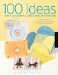 100 Ideas for Stationery, Cards, And Invitations : Simple And Stylish Projects Using Handmade And Digital Techniques cover