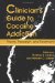 Clinician's Guide to Cocaine Addiction : Theory, Research, and Treatment cover