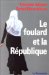 Le Foulard Et La Republique cover