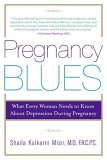 Pregnancy Blues : What Every Woman Needs to Know About Depression During Pregnancy [Click for larger image]