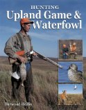 Hunting Upland Game & Waterfowl [Click for larger image]