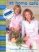 At Home Cafe : Great Food And Fun for Everyone! cover