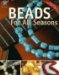 Beads for All Seasons : Presented by Simply Beads Magazines cover