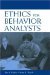 Ethics for Behavior Analysts : A Practical Guide to the Behavior Analyst Certification Board Guidelines for Responsible Conduct cover