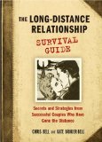The Long-Distance Relationship Survival Guide : Secrets And Strategies from Successful Couples Who Have Gone the Distance [Click for larger image]