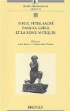 Dieux, Fetes, Sacre Dans LA Grece Et LA Rome Antiques : Actes Du Colloque Tenue Luxembourg du 24 au 26 octrobre 1999 [Click for larger image]