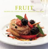 Fruit : Recipes for Lunch, Brunch, Desserts And More [Click for larger image]
