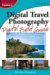 Digital Travel Photography Digital Field Guide cover