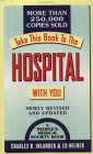 Take This Book to the Hospital With You : A Consumer Guide to Surviving Your Hospital Stay [Click for larger image]