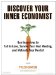 Discover Your Inner Economist : Use Incentives to Fall in Love, Survive Your Next Meeting, and Motivate Your Dentist Library Edition cover