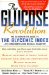 The Glucose Revolution : The Authoritative Guide to the Glycemic Index-The Groundbreaking Medical Discovery cover