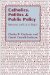 Catholics, Politics, and Public Policy : Beyond Left and Right cover