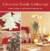 Christmas Family Gatherings : Recipes and Ideas for Celebrating With People You Love cover