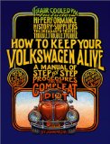 How to Keep Your Volkswagen Alive : A Manual of Step-By-Step Procedures for the Compleat Idiot [Click for larger image]