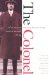 The Colonel : The Life and Legend of Robert R. McCormick 1880-1955 cover