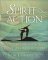 Spirit in Action : Moving Meditations for Peace, Insight, and Personal Power cover