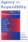 Agency and Responsiblity : Essay on the Metaphysics of Freedom cover