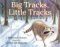 Big Tracks, Little Tracks : Following Animal Prints cover