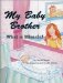 My Baby Brother : What a Miracle! cover