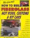 How to Build Fiber Glass Hotrods, Customs & Kit Cars cover