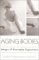  Aging Bodies: Images and Everyday Experience