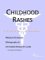  Childhood Rashes - A Medical Dictionary, Bibliography, and Annotated Research Guide to Internet References
