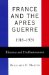 France and the Apres Guerre, 1918-1924 : Illusions and Disillusionment cover