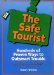 The Safe Tourist : Hundreds of Proven Ways to Outsmart Trouble cover