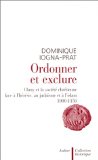 Ordonner Et Exclure : Cluny Et La Societe Chretienne Face a L'heresie, Au Judaisme Et a L'islam, 1000-1150 [Click for larger image]