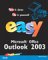 Easy Microsoft Office Outlook 2003 cover