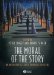 The Moral of the Story : An Anthology of Ethics Through Literature cover