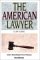The American Lawyer : As He Was--As He Is--As He Can Be cover