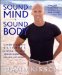 Sound Mind, Sound Body : David Kirsch's Ultimate 6 Week Fitness Transformation for Men and Women cover