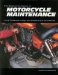 The Essential Guide to Motorcycle Maintenance : Tips & Techniques to Keep Your Motorcycle in Top Condition cover