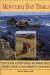 Monterey Bay Trails : Outdoor Adventures in Monterey, Santa Cruz & San Benito Counties cover