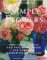  Simply Flowers: Practical Advice and Beautiful Ideas for Creating Flower-Filled Rooms