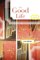 The Good Life : Stories cover