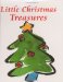 Little Christmas Treasures : The Traditions of Christmas cover