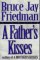 A Father's Kisses : A Novel cover