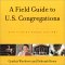 A Field Guide to U.S. Congregations : Who's Going Where and Why cover