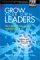 Grow Your Own Leaders : How to Identify, Develop, and Retain Leadership Talent cover